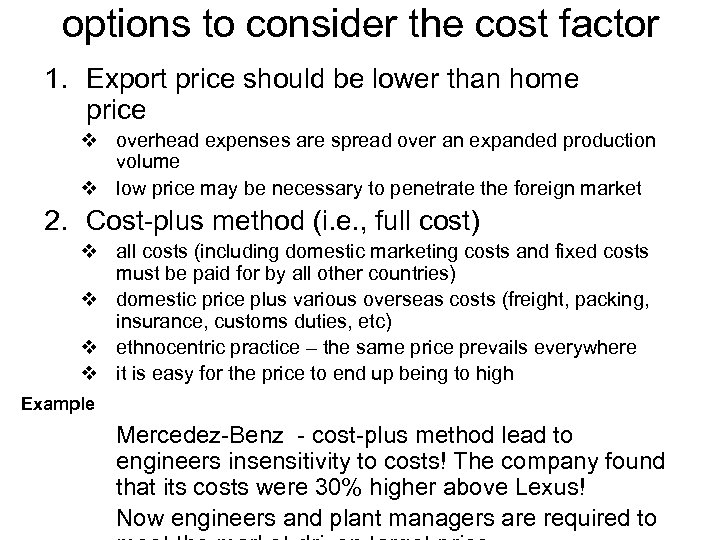 options to consider the cost factor 1. Export price should be lower than home