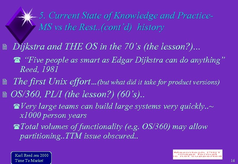 5. Current State of Knowledge and Practice. MS vs the Rest. . (cont’d) history