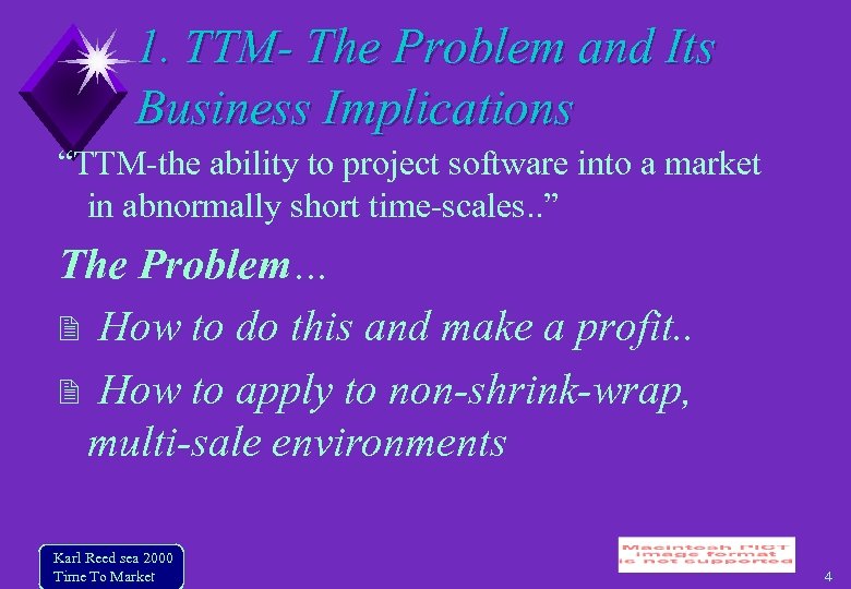 1. TTM- The Problem and Its Business Implications “TTM-the ability to project software into