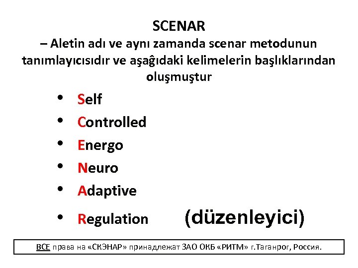 SCENAR – Aletin adı ve aynı zamanda scenar metodunun tanımlayıcısıdır ve aşaĝıdaki kelimelerin başlıklarından