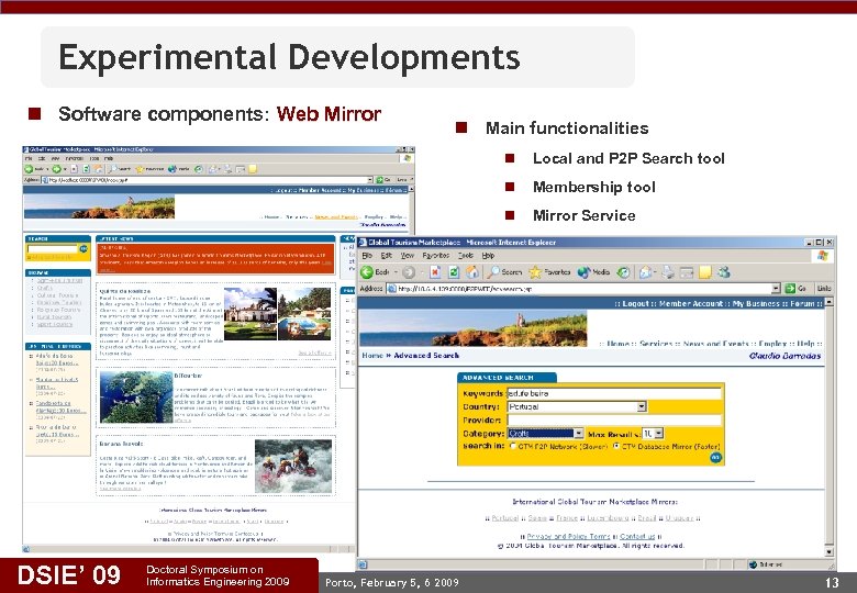 Experimental Developments n Software components: Web Mirror n Main functionalities n n Doctoral Symposium