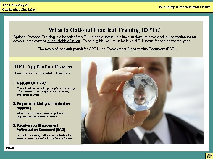 The University of California at Berkeley International Office What is Optional Practical Training (OPT)?