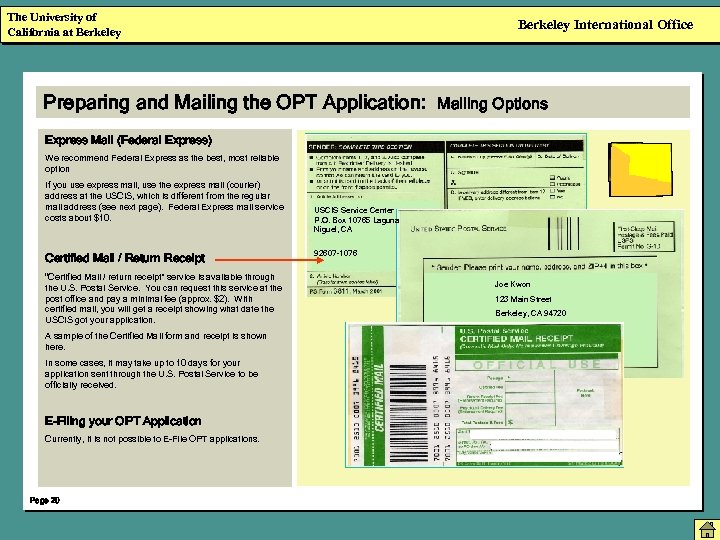 The University of California at Berkeley International Office Preparing and Mailing the OPT Application: