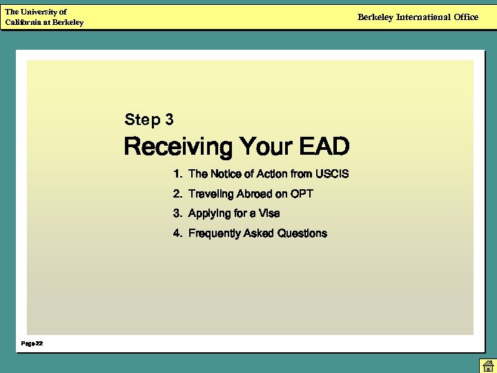 The University of California at Berkeley International Office Step 3 Receiving Your EAD 1.