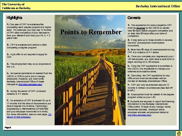 The University of California at Berkeley International Office Highlights Caveats 1. One year of