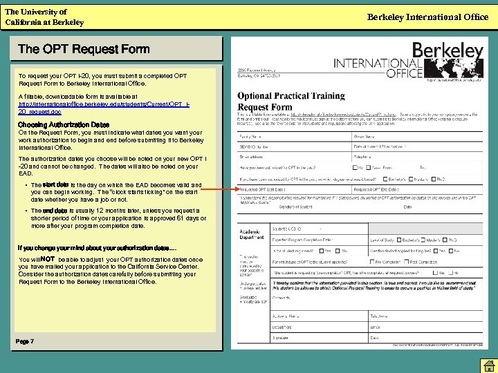 The University of California at Berkeley The OPT Request Form To request your OPT