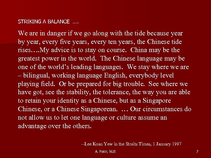 STRIKING A BALANCE …. We are in danger if we go along with the