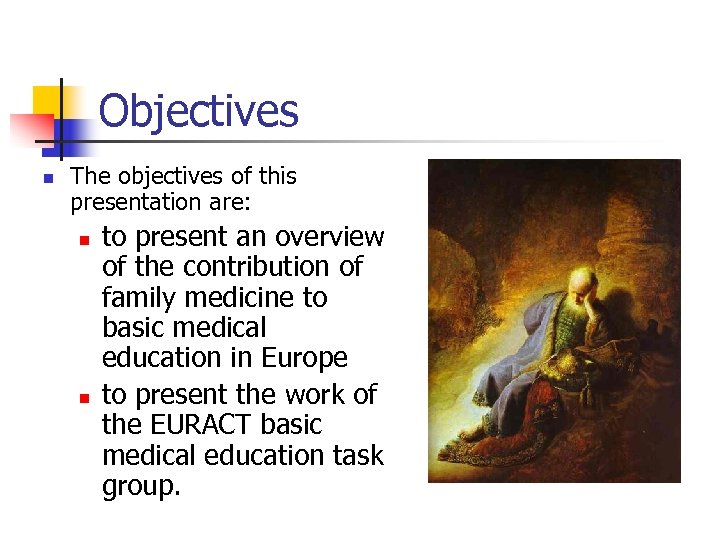 Objectives n The objectives of this presentation are: n n to present an overview