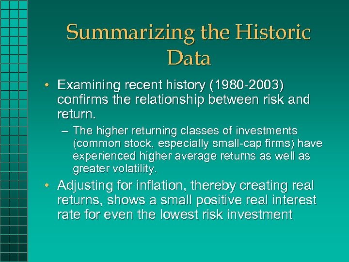 Summarizing the Historic Data • Examining recent history (1980 -2003) confirms the relationship between