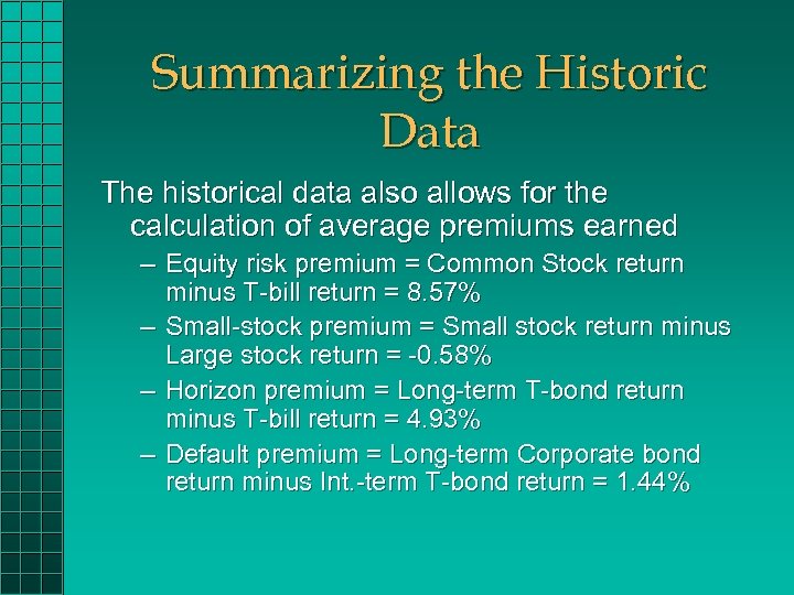 Summarizing the Historic Data The historical data also allows for the calculation of average