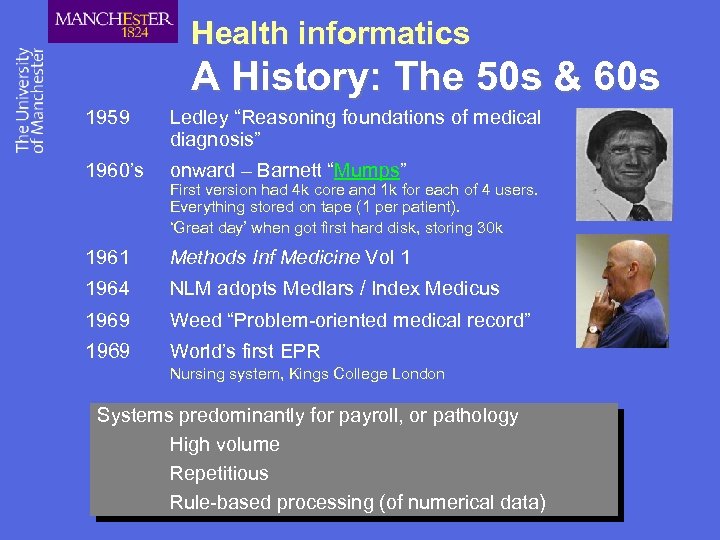 Health informatics A History: The 50 s & 60 s 1959 Ledley “Reasoning foundations