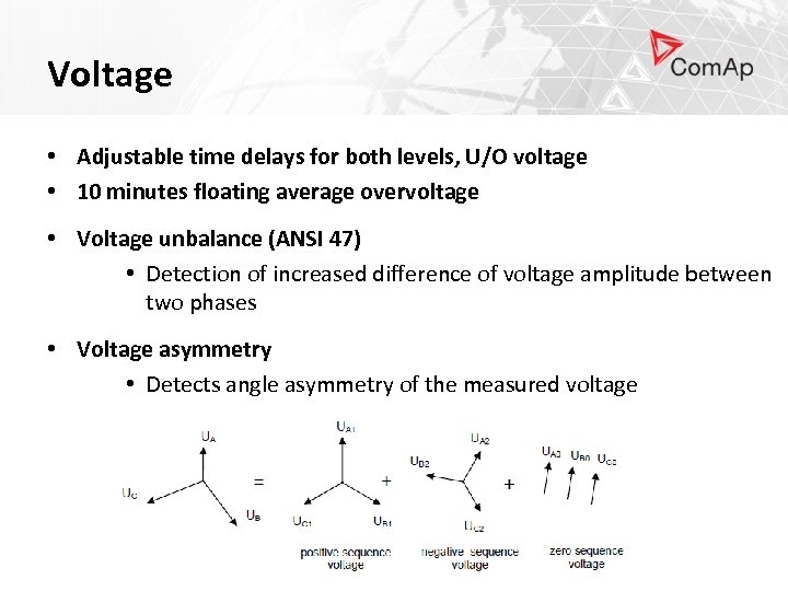 Voltage • Adjustable time delays for both levels, U/O voltage • 10 minutes floating