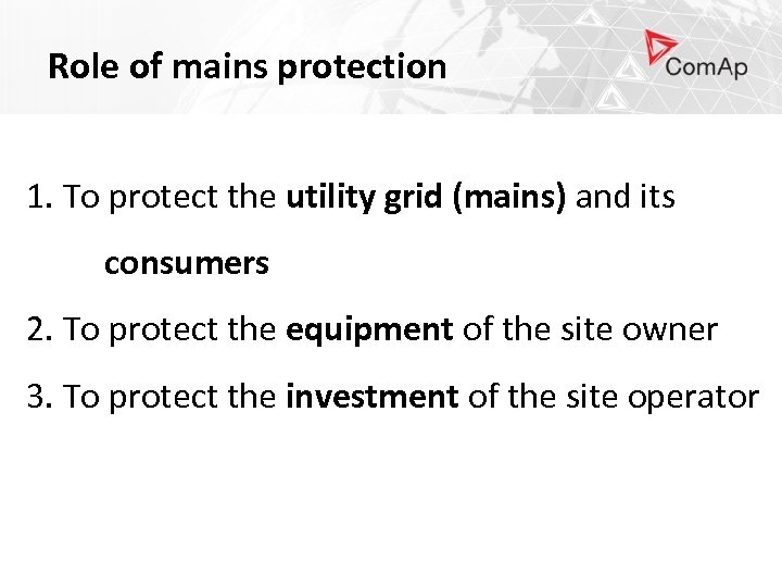 Role of mains protection 1. To protect the utility grid (mains) and its consumers