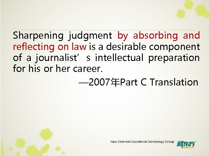 Sharpening judgment by absorbing and reflecting on law is a desirable component of a