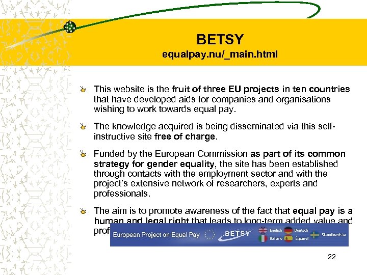 BETSY equalpay. nu/_main. html This website is the fruit of three EU projects in