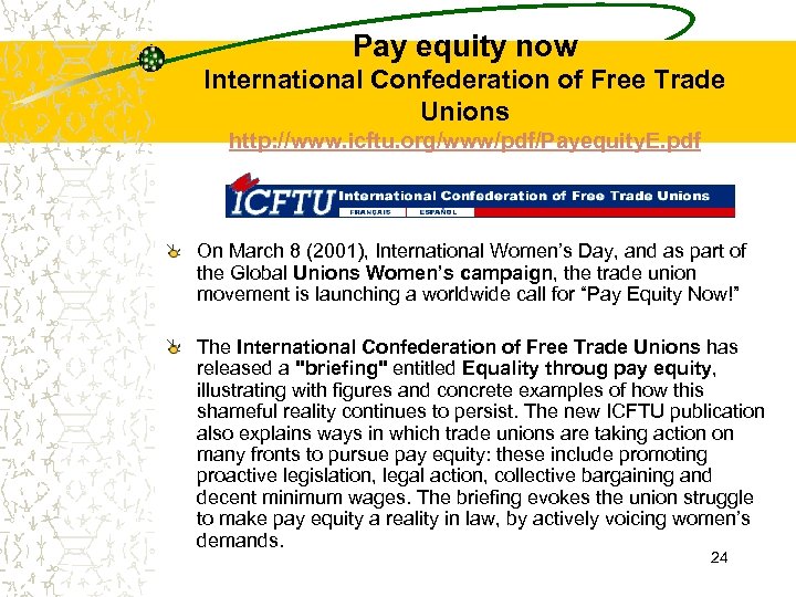 Pay equity now International Confederation of Free Trade Unions http: //www. icftu. org/www/pdf/Payequity. E.