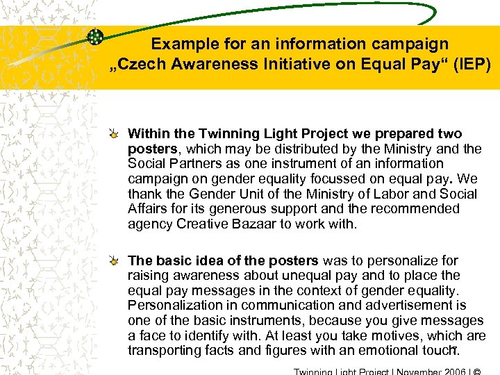 Example for an information campaign „Czech Awareness Initiative on Equal Pay“ (IEP) Within the