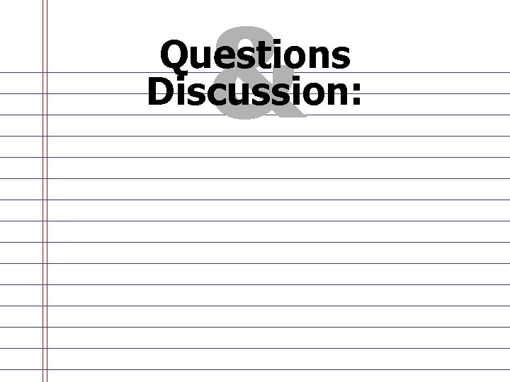 & Questions Discussion: 