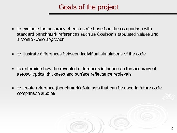 Goals of the project § to evaluate the accuracy of each code based on