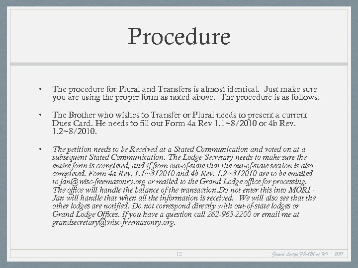 Procedure • The procedure for Plural and Transfers is almost identical. Just make sure