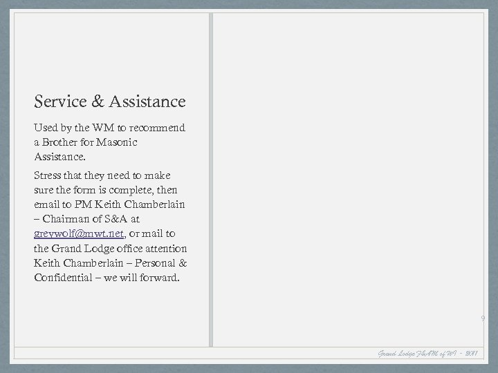 Service & Assistance Used by the WM to recommend a Brother for Masonic Assistance.