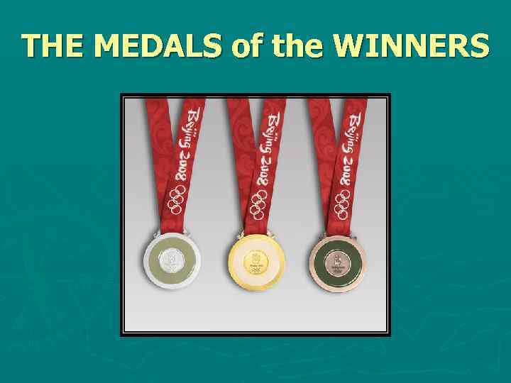 THE MEDALS of the WINNERS 