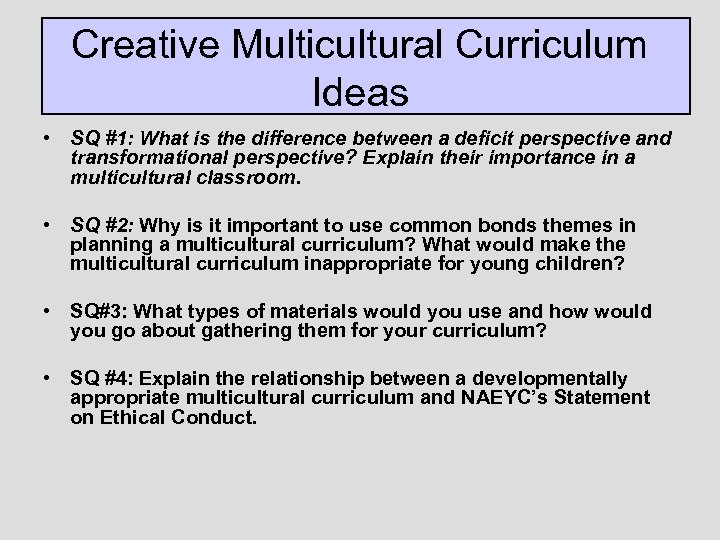 Creative Multicultural Curriculum Ideas • SQ #1: What is the difference between a deficit