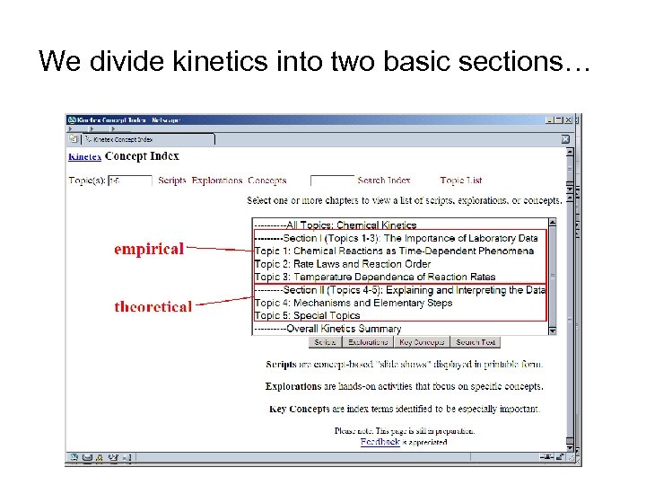 We divide kinetics into two basic sections… 