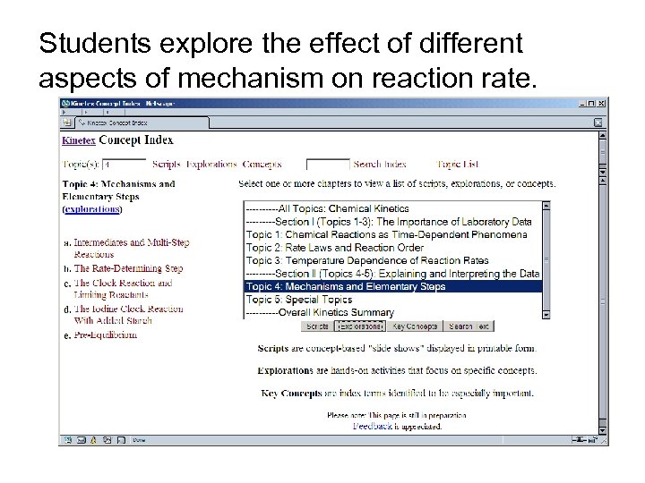 Students explore the effect of different aspects of mechanism on reaction rate. 