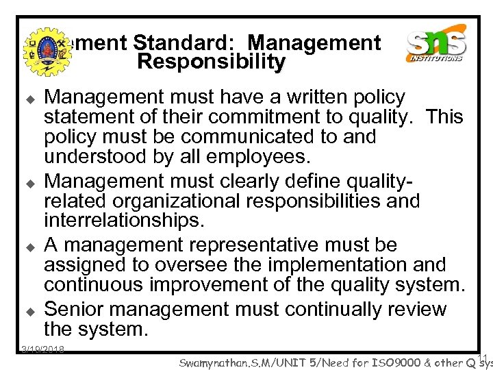 Element Standard: Management Responsibility u u Management must have a written policy statement of