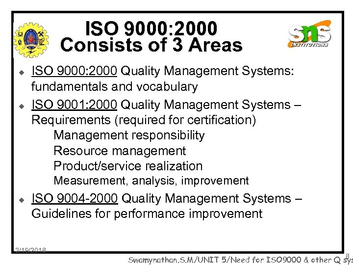 ISO 9000: 2000 Consists of 3 Areas u u ISO 9000: 2000 Quality Management