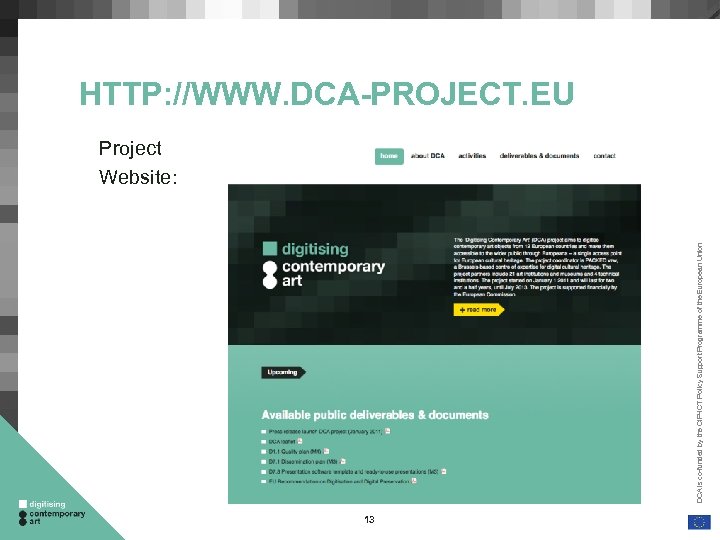 DCA is co-funded by the CIP-ICT Policy Support Programme of the European Union HTTP: