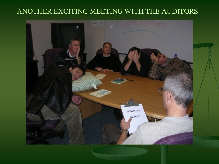 ANOTHER EXCITING MEETING WITH THE AUDITORS 