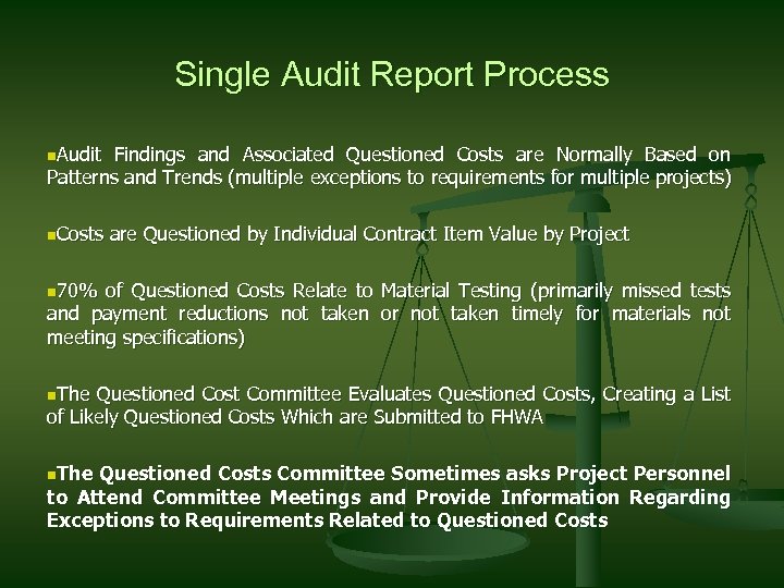 Single Audit Report Process n. Audit Findings and Associated Questioned Costs are Normally Based