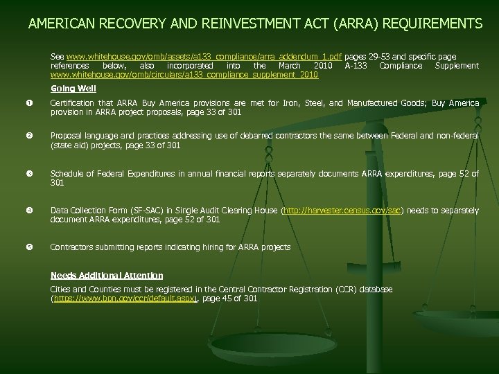 AMERICAN RECOVERY AND REINVESTMENT ACT (ARRA) REQUIREMENTS See www. whitehouse. gov/omb/assets/a 133_compliance/arra_addendum_1. pdf pages