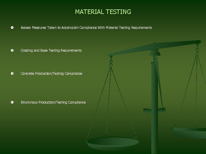 MATERIAL TESTING u Assess Measures Taken to Accomplish Compliance With Material Testing Requirements v