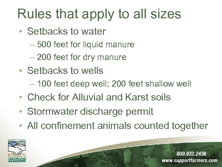 Rules that apply to all sizes • Setbacks to water – 500 feet for