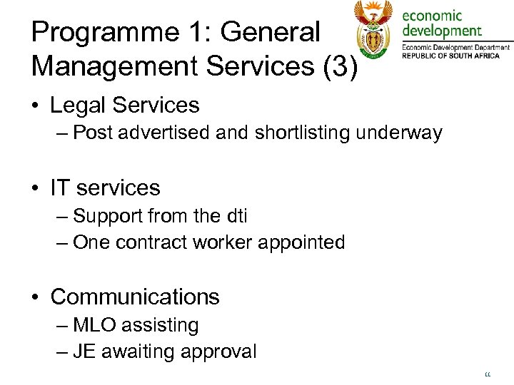 Programme 1: General Management Services (3) • Legal Services – Post advertised and shortlisting