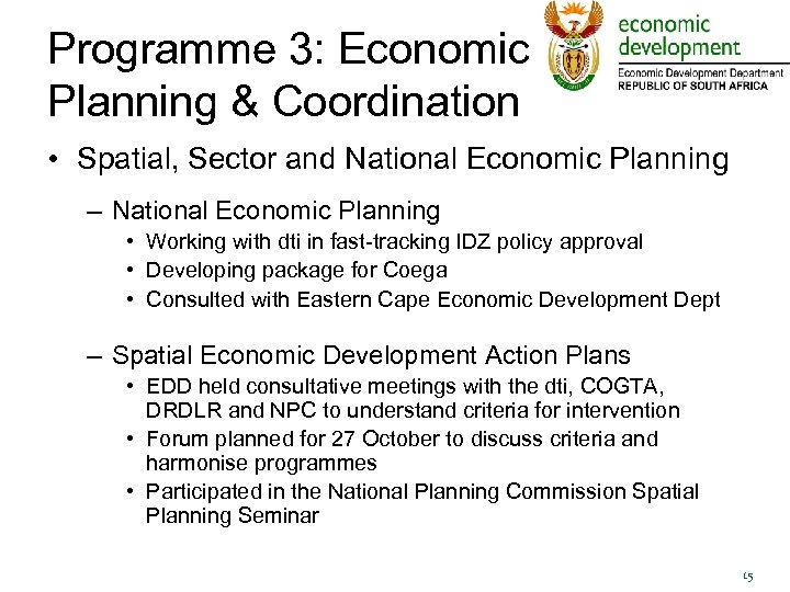 Programme 3: Economic Planning & Coordination • Spatial, Sector and National Economic Planning –