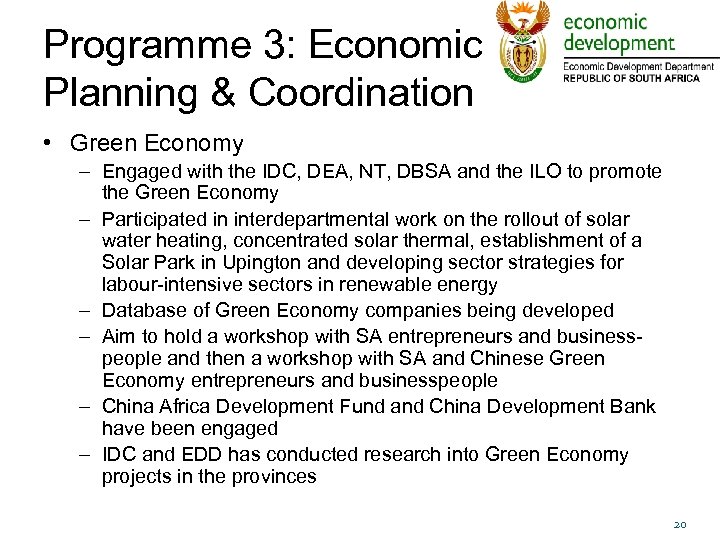 Programme 3: Economic Planning & Coordination • Green Economy – Engaged with the IDC,