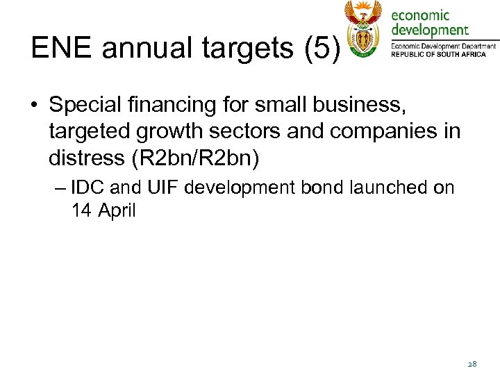 ENE annual targets (5) • Special financing for small business, targeted growth sectors and