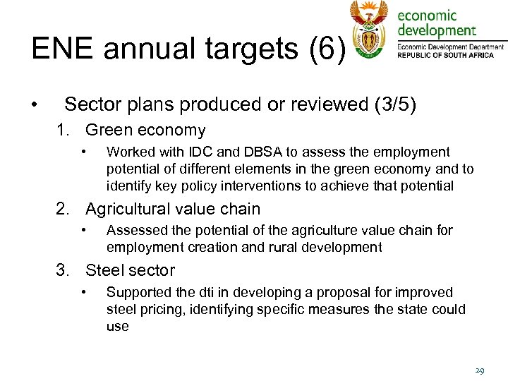 ENE annual targets (6) • Sector plans produced or reviewed (3/5) 1. Green economy