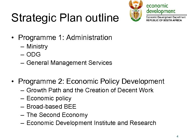 Strategic Plan outline • Programme 1: Administration – Ministry – ODG – General Management