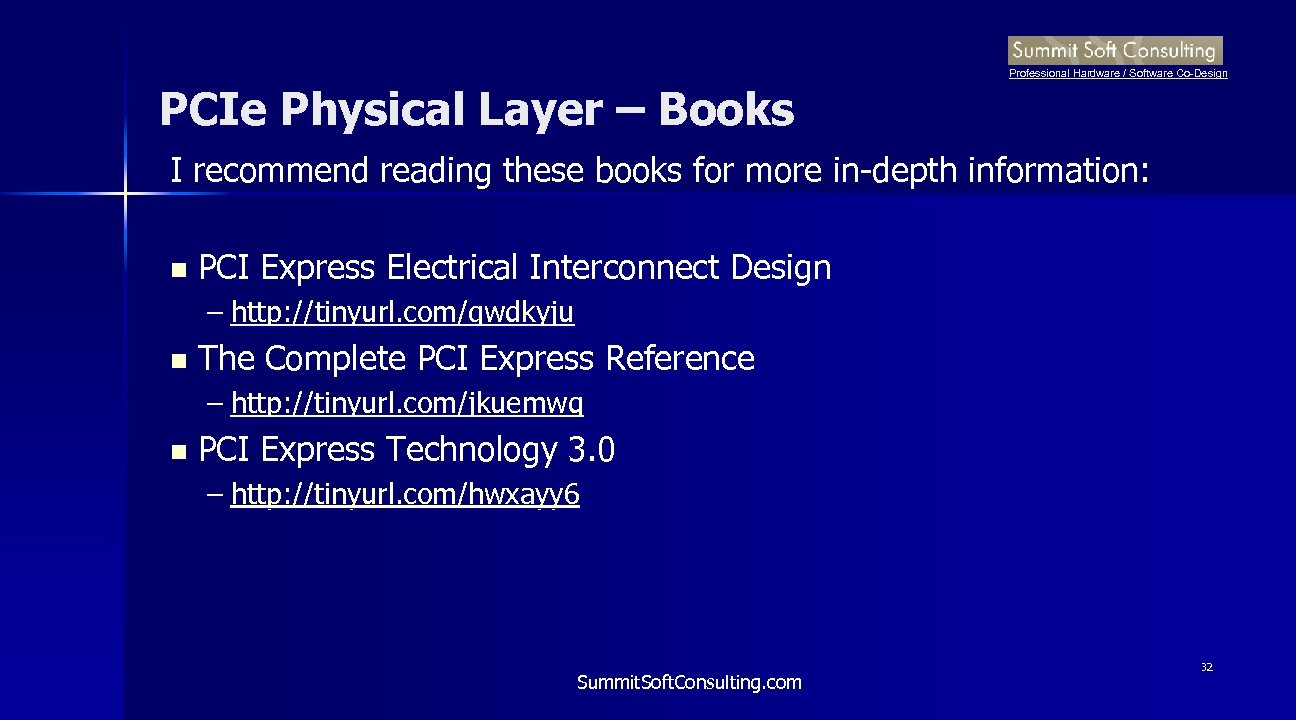 Professional Hardware / Software Co-Design PCIe Physical Layer – Books I recommend reading these