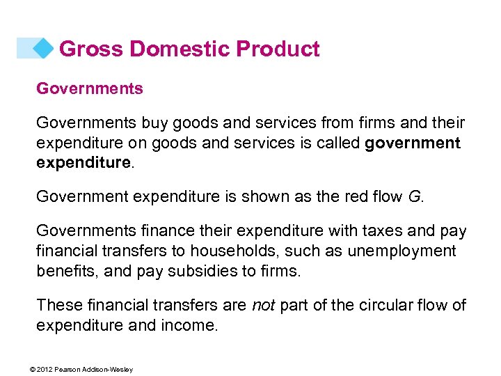 Gross Domestic Product Governments buy goods and services from firms and their expenditure on