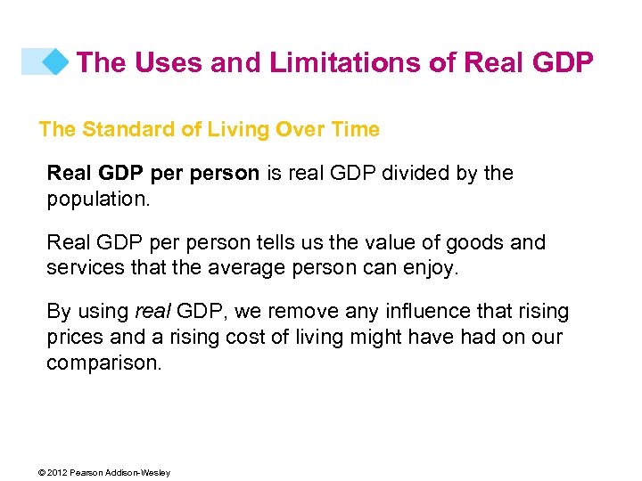 The Uses and Limitations of Real GDP The Standard of Living Over Time Real