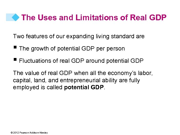 The Uses and Limitations of Real GDP Two features of our expanding living standard