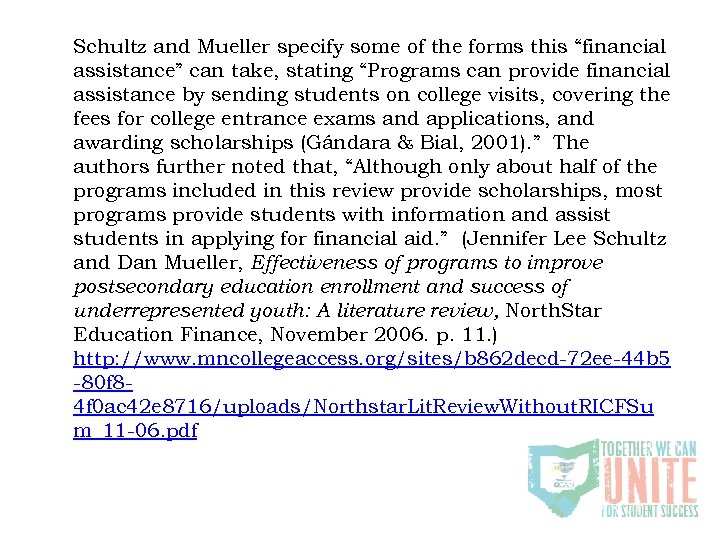 Schultz and Mueller specify some of the forms this “financial assistance” can take, stating