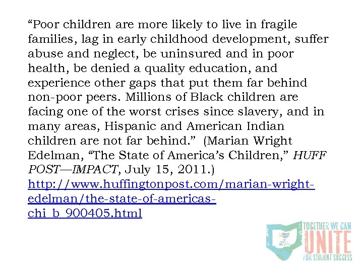 “Poor children are more likely to live in fragile families, lag in early childhood