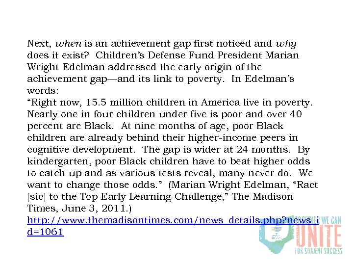 Next, when is an achievement gap first noticed and why does it exist? Children’s